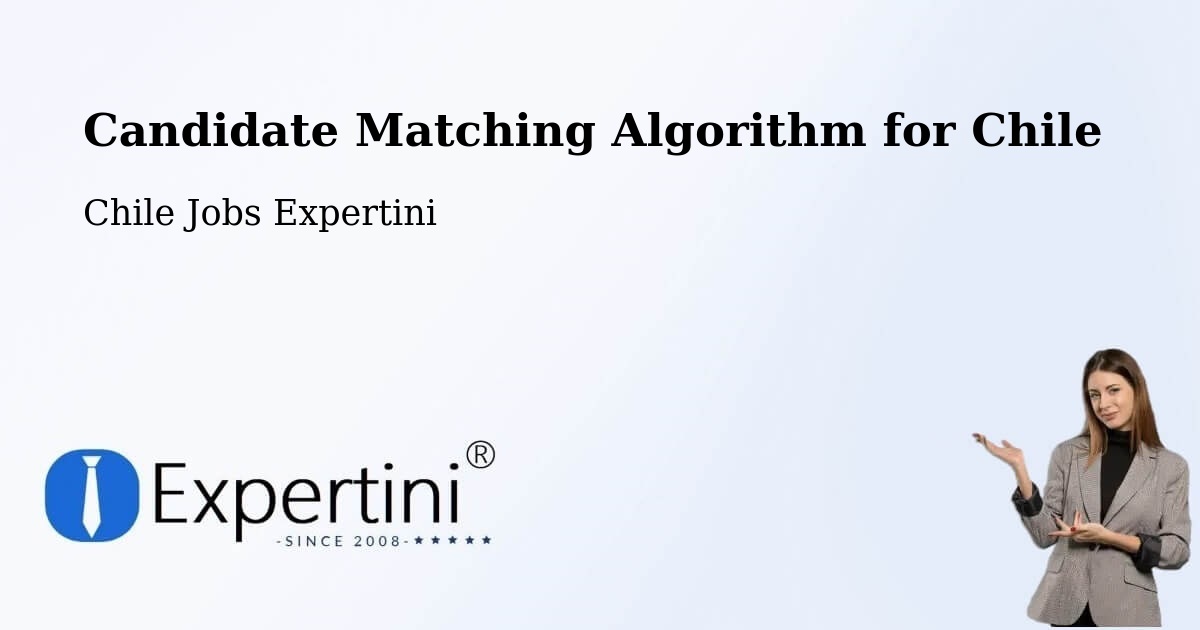 Candidate Matching Algorithm Overview – Pemuco - Chile Jobs Expertini